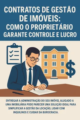 Imagem da notícia Contratos de Gestão de Imóveis: Como o Proprietário Garante Controle e Lucro